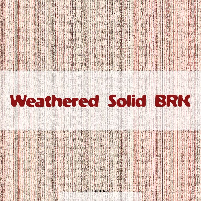 Weathered Solid BRK example